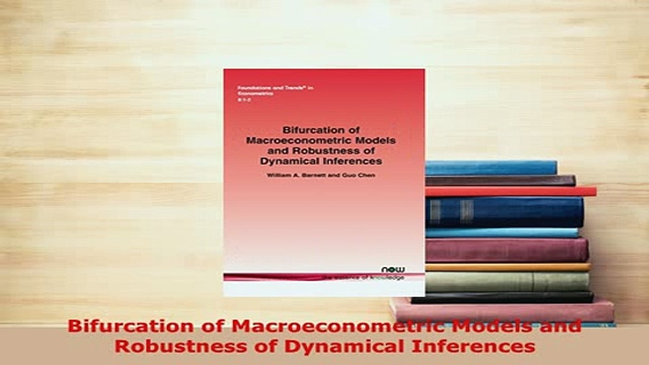 Download  Bifurcation of Macroeconometric Models and Robustness of Dynamical Inferences Read Online