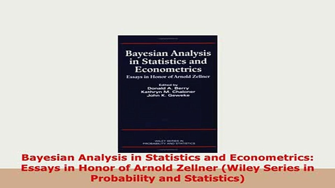 PDF  Bayesian Analysis in Statistics and Econometrics Essays in Honor of Arnold Zellner Wiley Download Full Ebook