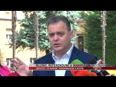 Blushi: Referendumi u manipulua - News, Lajme - Vizion Plus