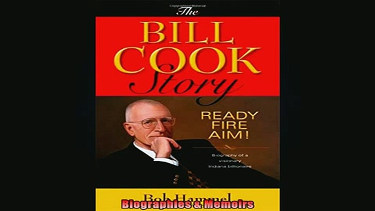 FREE DOWNLOAD  The Bill Cook Story Ready Fire Aim READ ONLINE