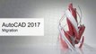 AutoCAD 2017 - Migration