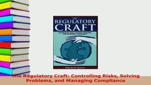 PDF  The Regulatory Craft Controlling Risks Solving Problems and Managing Compliance Read Online
