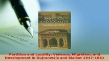 PDF  Partition and Locality Violence Migration and Development in Gujranwala and Sialkot Download Full Ebook