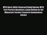 Read MTLE Basic Skills Flashcard Study System: MTLE Test Practice Questions & Exam Review for