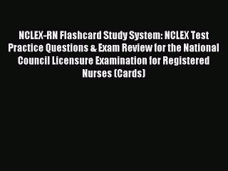 Read NCLEX-RN Flashcard Study System: NCLEX Test Practice Questions & Exam Review for the National