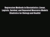 Read Regression Methods in Biostatistics: Linear Logistic Survival and Repeated Measures Models