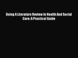 Read Doing A Literature Review In Health And Social Care: A Practical Guide Ebook Free