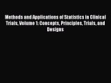 Download Methods and Applications of Statistics in Clinical Trials Volume 1: Concepts Principles