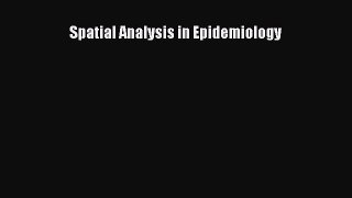 Read Spatial Analysis in Epidemiology PDF Free