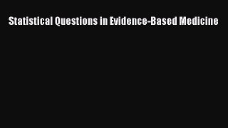 Read Statistical Questions in Evidence-Based Medicine Ebook Free