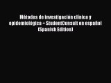 Read Métodos de investigación clínica y epidemiológica   StudentConsult en español (Spanish