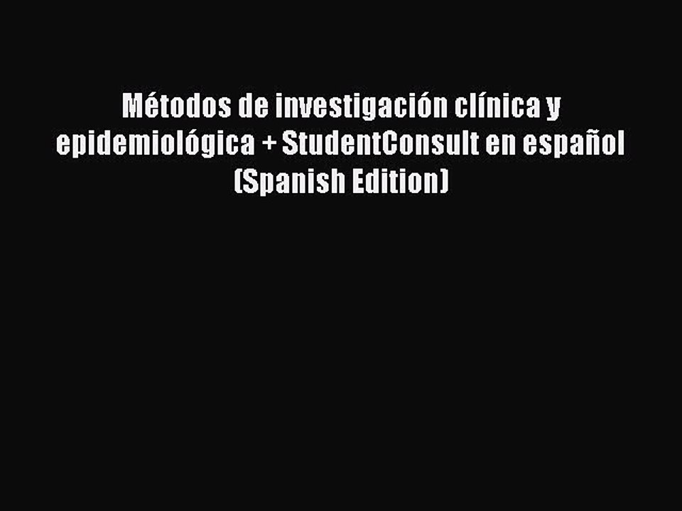 Read Métodos de investigación clínica y epidemiológica + StudentConsult en español (Spanish