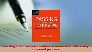 Read  Passing the CoOp Interview A manual for the coop approval process Ebook Free