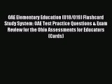 Read OAE Elementary Education (018/019) Flashcard Study System: OAE Test Practice Questions
