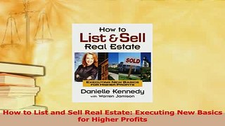 Read  How to List and Sell Real Estate Executing New Basics for Higher Profits PDF Online
