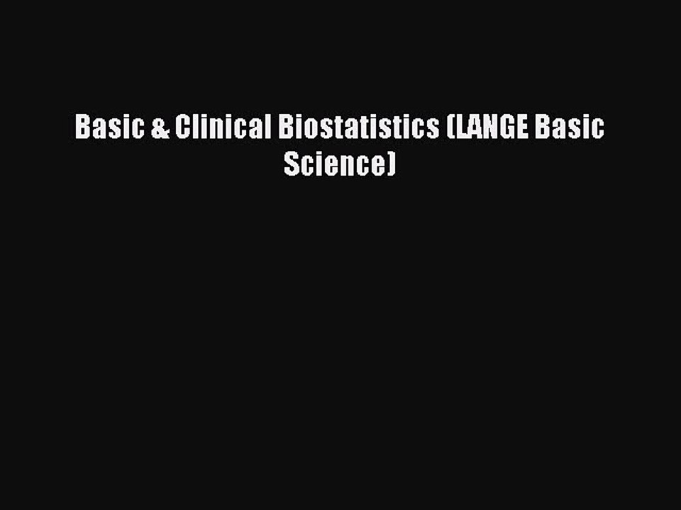 Read Basic & Clinical Biostatistics (LANGE Basic Science) Ebook Free
