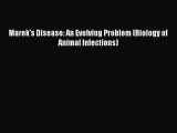 Download Marek's Disease: An Evolving Problem (Biology of Animal Infections) Ebook Free