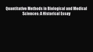 Read Quantitative Methods in Biological and Medical Sciences: A Historical Essay Ebook Free