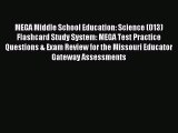 Read MEGA Middle School Education: Science (013) Flashcard Study System: MEGA Test Practice