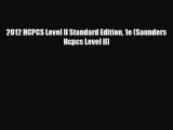 Read 2012 HCPCS Level II Standard Edition 1e (Saunders Hcpcs Level II) Ebook Free