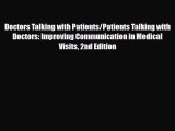 Read Doctors Talking with Patients/Patients Talking with Doctors: Improving Communication in