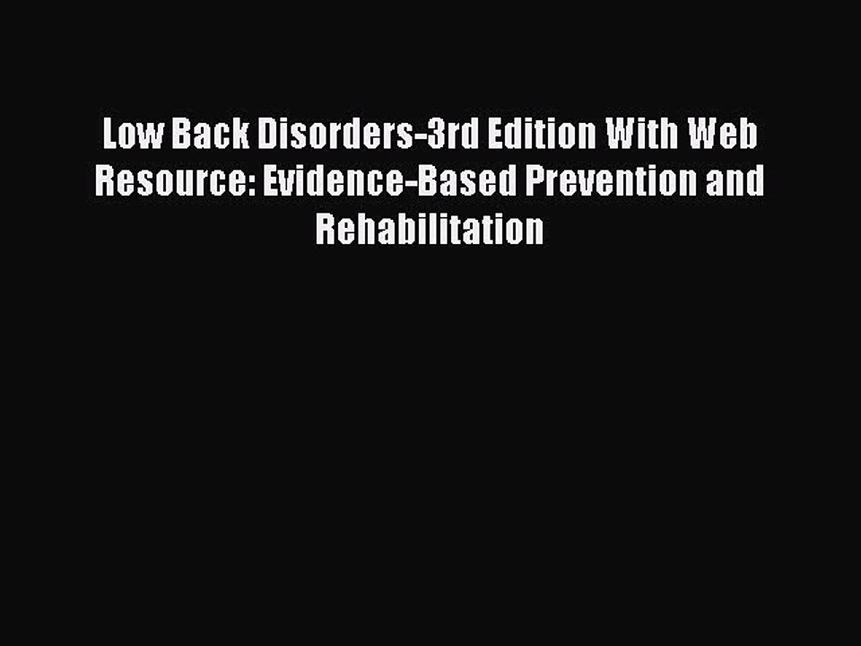 Read Low Back Disorders-3rd Edition With Web Resource: Evidence-Based Prevention and Rehabilitation