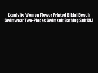 Tải video: Download Exquisite Women Flower Printed Bikini Beach Swimwear Two-Pieces Swimsuit Bathing Suit(XL)