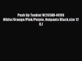 PDF Push Up Tankini W265AH-f4193 White/Orange/Pink/Purple Hotpants Blacksize 12(L)  EBook