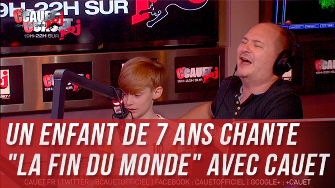 Un enfant de 7 ans chante en direct La fin du Monde avec Cauet - C'Cauet sur NRJ
