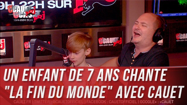 Un enfant de 7 ans chante en direct La fin du Monde avec Cauet - C'Cauet sur NRJ