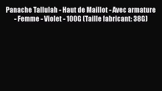 Download Panache Tallulah - Haut de Maillot - Avec armature - Femme - Violet - 100G (Taille