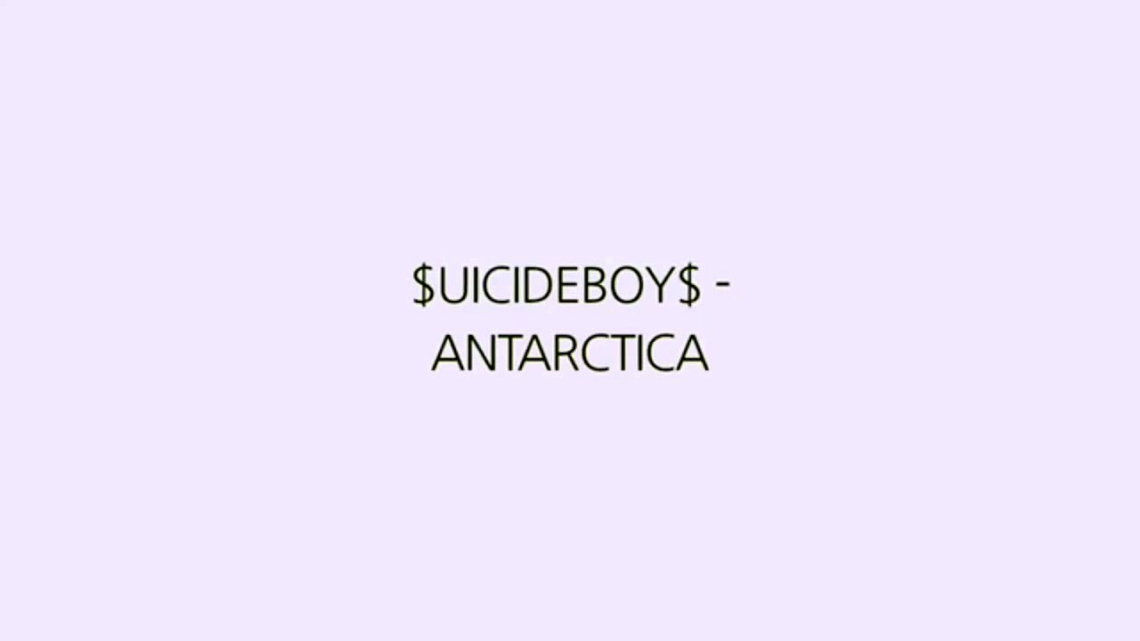 AntiNightcore $uicideboy$ Antarctica