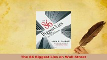 PDF  The 86 Biggest Lies on Wall Street Download Online