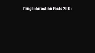 Download Drug Interaction Facts 2015 PDF Online