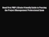 Read Head First PMP: A Brain-Friendly Guide to Passing the Project Management Professional
