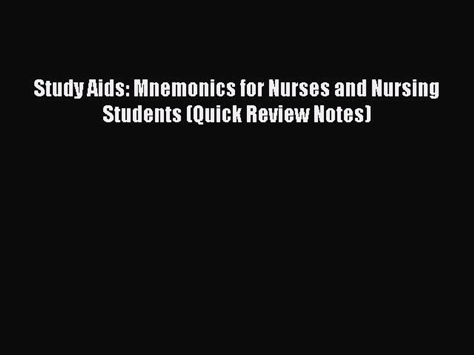 Read Study Aids: Mnemonics for Nurses and Nursing Students (Quick Review Notes) Ebook Online