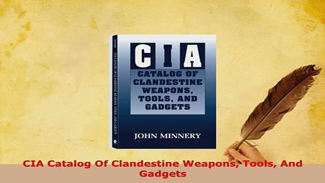 PDF CIA Catalog Of Clandestine Weapons Tools And Gadgets Download Full Ebook