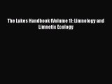 [Download PDF] The Lakes Handbook (Volume 1): Limnology and Limnetic Ecology Read Free