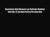 PDF Questions And Answers on College Student Suicide: A Law And Policy Perspective  EBook