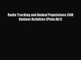 [Download PDF] Radio Tracking and Animal Populations (IGN Outdoor Activities (Plein Air)) Ebook