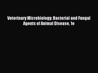 Read Veterinary Microbiology: Bacterial and Fungal Agents of Animal Disease 1e Ebook Online