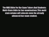 Read The MBE Bible For Bar Exam Takers And Students: Multi-State bible for bar examinations.This