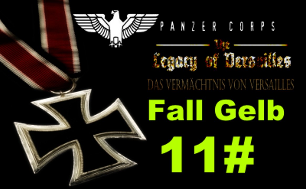 Panzer Corps ✠ The Legacy of Versailles Fall gelb 10 Mai 1940 #11