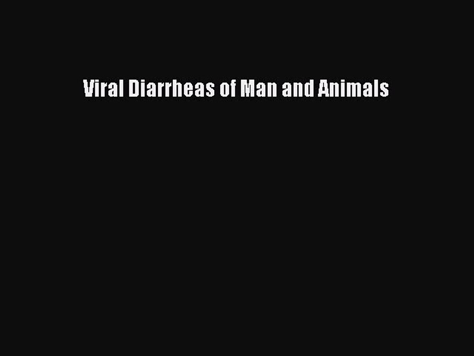 Download Viral Diarrheas of Man and Animals Ebook Online