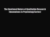 Read The Emotional Nature of Qualitative Research (Innovations in Psychology Series) Ebook