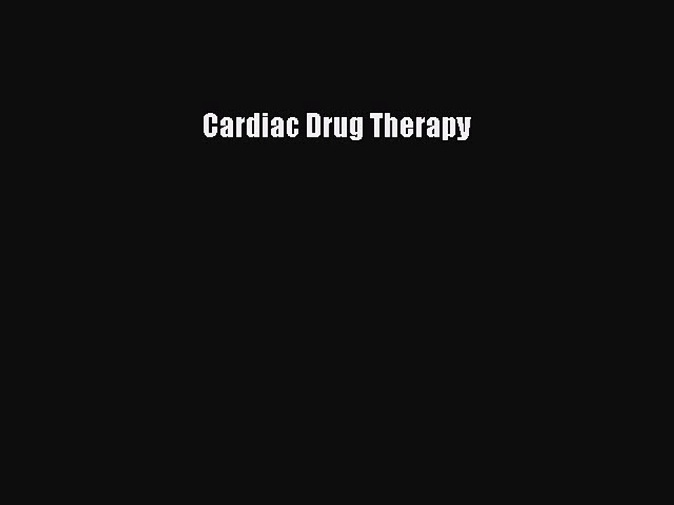 Read Cardiac Drug Therapy Ebook Free