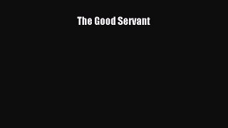 [Download PDF] The Good Servant Ebook Free