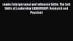 PDF Leader Interpersonal and Influence Skills: The Soft Skills of Leadership (LEADERSHIP: Research