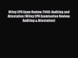 Read Wiley CPA Exam Review 2008: Auditing and Attestation (Wiley CPA Examination Review: Auditing