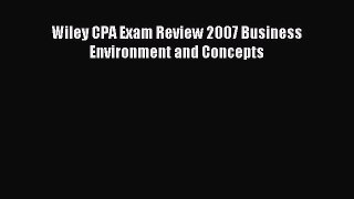 Read Wiley CPA Exam Review 2007 Business Environment and Concepts Ebook Free